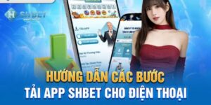 Cách tải app shbet miễn phí nhanh nhất cho tân thủ